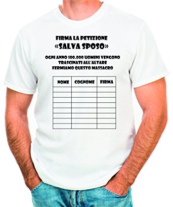 T-shirt come idea regalo per Addio al celibato - Firma la petizione - Salva sposo